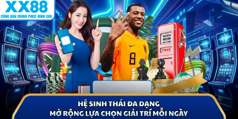 X88 3 Hệ sinh thái đa dạng mở rộng lựa chọn giải trí mỗi ngày