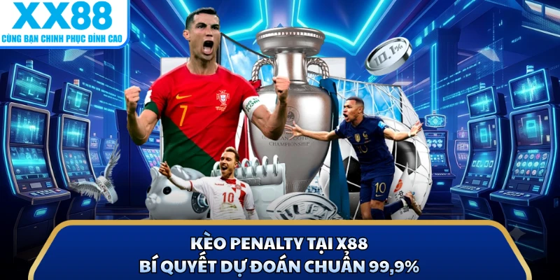hồi hộp với cơ hội thắng lớn cho thành viên khi theo dõi các loạt sút luân lưu. Kèo Penalty Tại X88 - Bí Quyết Dự Đoán Chuẩn 99,9%