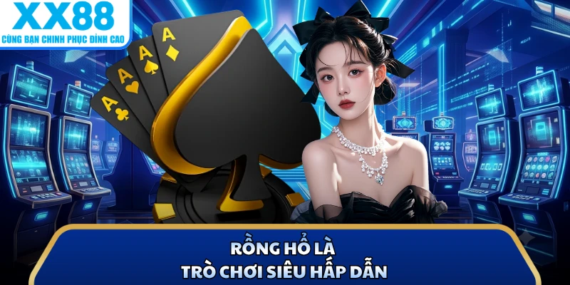 Rồng Hổ - Game Bài Đổi Thưởng Hấp Dẫn Tại Nhà Cái X88 2 Rồng Hổ là trò chơi siêu hấp dẫn